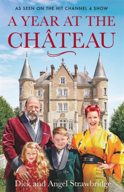 A Year at the Chateau : As seen on the hit Channel 4 show-9781841884639