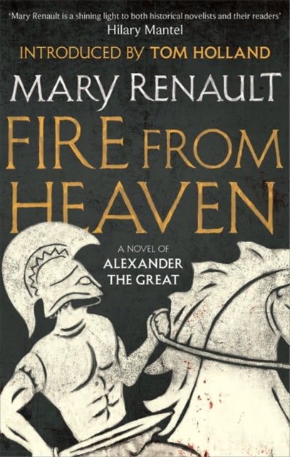 Fire from Heaven : A Novel of Alexander the Great: A Virago Modern Classic-9781844089574
