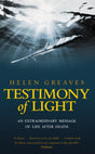 Testimony of Light : An Extraordinary Message of Life After Death-9781844131358