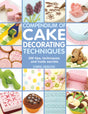 Compendium of Cake Decorating Techniques : 300 Tips, Techniques and Trade Secrets-9781844489367