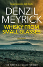 Whisky from Small Glasses : A D.C.I. Daley Thriller-9781846973215