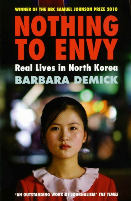 Nothing to Envy : Real Lives in North Korea-9781847081414