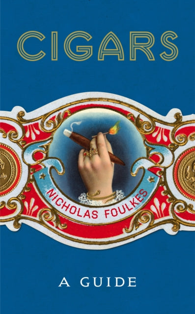 Cigars: A Guide-9781848094871