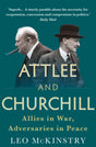 Attlee and Churchill : Allies in War, Adversaries in Peace-9781848876613