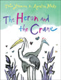 The Heron and the Crane-9781849392006