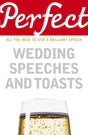 Perfect Wedding Speeches and Toasts-9781905211777