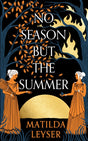 No Season but the Summer-9781911344919