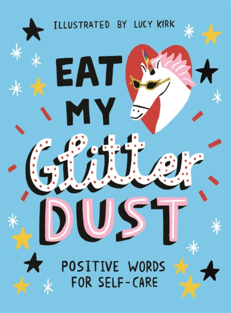 Eat My Glitter Dust : Positive Words for Self-care-9781912785346