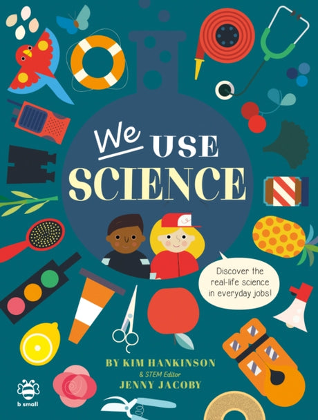 We Use Science : Discover the Real-Life Science in Everyday Jobs!-9781913918224