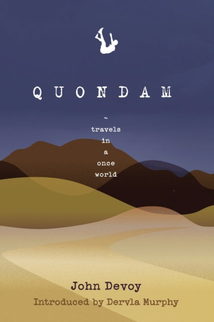 Quondam : Travels in a Once World-9781999601416
