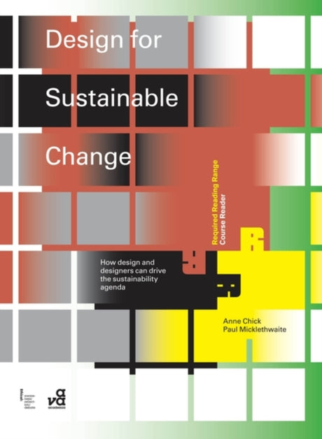 Design for Sustainable Change : How Design and Designers Can Drive the Sustainability Agenda-9782940411306