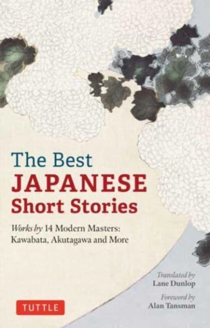 The Best Japanese Short Stories : Works by 14 Modern Masters: Kawabata, Akutagawa and More-9784805317297